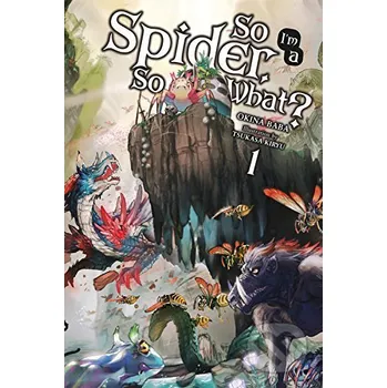 Beletrie pro dospělé So I'm a Spider, So What? Vol. 1 - Baba Okina, Kiryu Tsukasa Yen Press