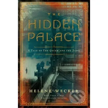 Beletrie pro dospělé The Hidden Palace - Helene Wecker HarperCollins