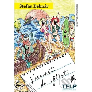 Kniha Veselosti do sýtosti - Štefan Debnár TFLP