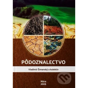 Pôdoznalectvo - Vladimír Šimanský Slovenská poľnohospodárska univerzita v Nitre