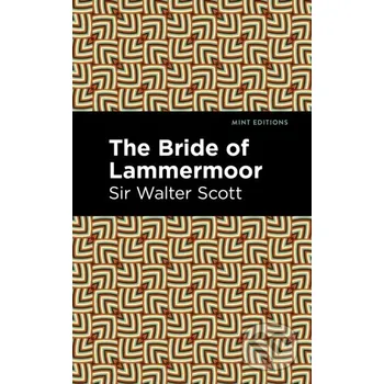The Bride of Lammermoor - Walter, Sir Scott