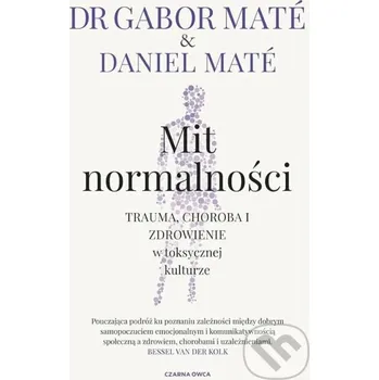 Mit normalności - Gábor Maté, Daniel Maté Czarna Owca