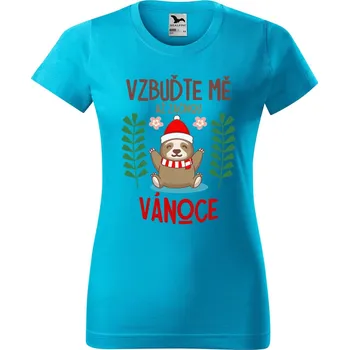 Dámské tričko Dámské tričko Vzbuďte mě Barva trička: Tyrkysová - 44, Velikost: 2XL