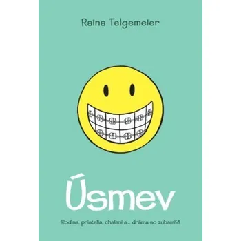 Úsmev (1. diel) - Raina Telgemeier