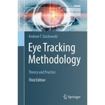 Technika Eye Tracking Methodology - Duchowski, Andrew T.