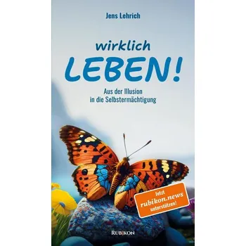 Wirklich leben! - Lehrich, Jens