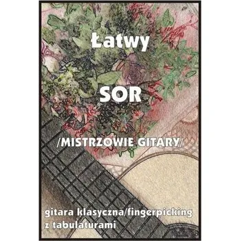 Hudební výchova Łatwy Sor (mistrzowie gitary) - gitara klasyczna.. - Pawełek Jakub