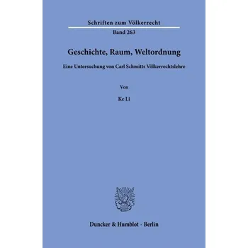Geschichte, Raum, Weltordnung - Li, Ke