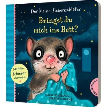 První čtění Der kleine Siebenschläfer: Bringst du mich ins Bett? - Sabine Bohlmann