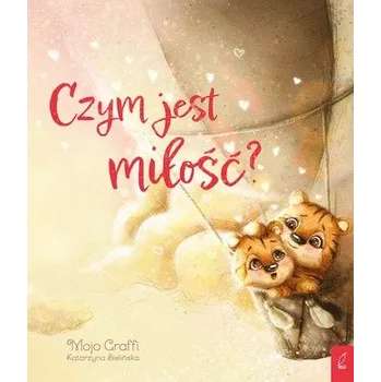 Czym jest miłość? - Mojo Graffi