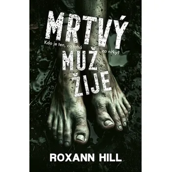 Kniha Mrtvý muž žije - Roxann Hill (E-Kniha)