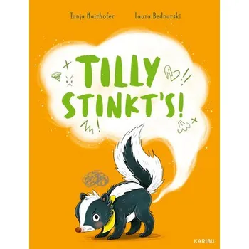 První čtění Tilly stinkt's! - Mairhofer, Tanja