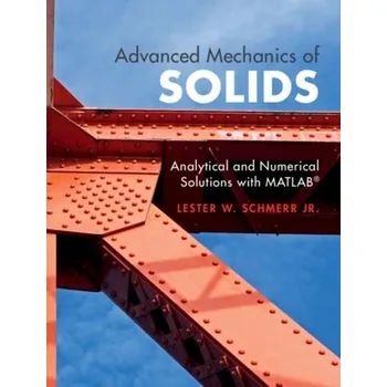 Advanced Mechanics of Solids - Schmerr, Lester W.