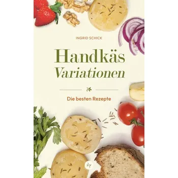 Handkäs-Variationen - Schick, Ingrid