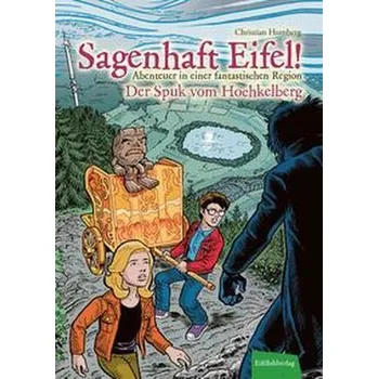 Sagenhaft Eifel! - Abenteuer in einer fantastischen Region - Humberg, Christian [DE] (2022, Firma, Eifelbildverlag GmbH)