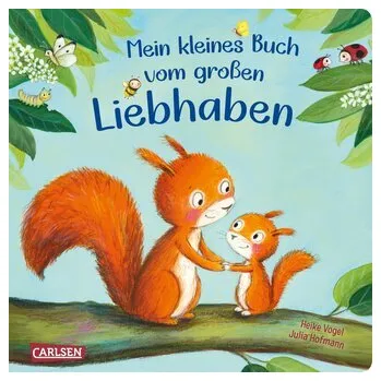 První čtění Mein kleines Buch vom großen Liebhaben - Hofmann, Julia