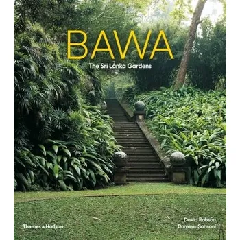Učebnice Bawa: Gardens of Sri Lanka - Robson David