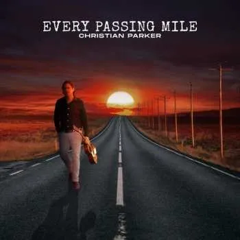 Zahraniční hudba CD Christian Parker: Every Passing Mile 2022