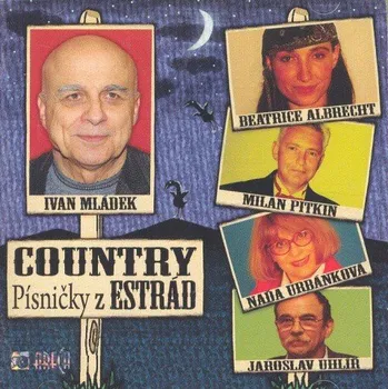 Česká hudba Různí interpreti: Country písničky z estrád (CD)