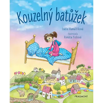 Kouzelný batůžek - Lucie Hamalčíková (E-Kniha)