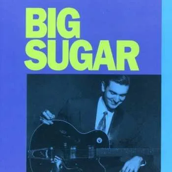 Zahraniční hudba CD Big Sugar: Big Sugar 2017