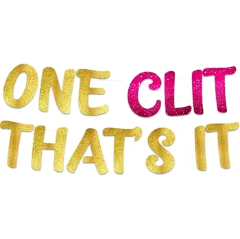 Party dekorace Dekorace "One clit that's it"