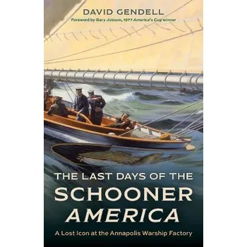 Cizojazyčná kniha Last Days of the Schooner America - Gendell, David