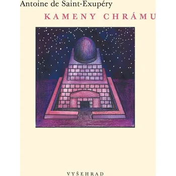 Kniha Kameny chrámu - Antoine de Saint-Exupéry (E-Kniha)