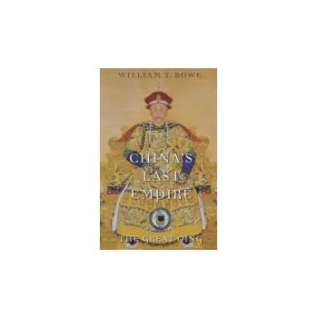 Populárně naučná literatura pro dospělé China's Last Empire - Rowe, William T.
