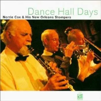 Zahraniční hudba CD Norrie Cox & His New Orleans Stompers: Dance Hall Days 1999