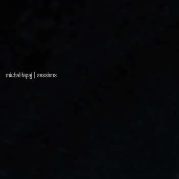 Zahraniční hudba LP Michał Łapaj: Sessions Ltd. 2025
