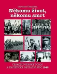 Někomu život, někomu smrt:…