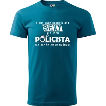 Pánské tričko Pánské tričko s potiskem Sexy policista Velikost: L, Barva trička: Petrolejová