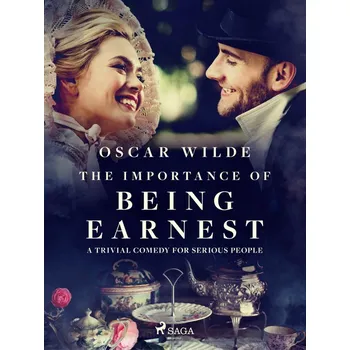 Kniha The Importance of Being Earnest: A Trivial Comedy for Serious People