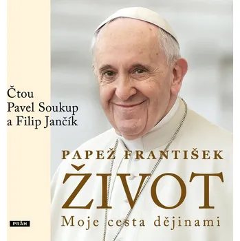Život: Moje cesta dějinami - Papež František - audiokniha