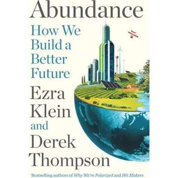 Cizojazyčná kniha Abundance: How to Build a Better Future - Ezra Klein [EN] (2025, brožovaná)
