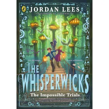 The Whisperwicks: The Impossible Trials - Lees Jordan