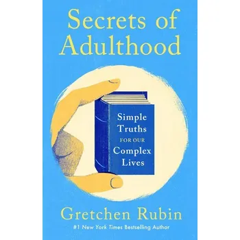 Osobní rozvoj Secrets of Adulthood - Rubin, Gretchen