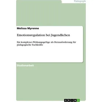 Emotionsregulation bei Jugendlichen - Myrenne, Melissa