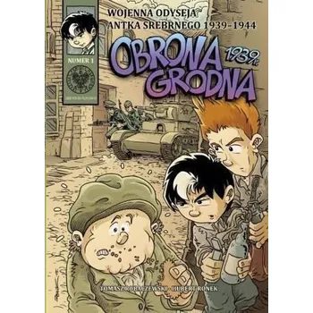 Komiks pro dospělé Wojenna Odyseja.. T.1 Obrona Grodna 1939 r. - Tomasz Łabuszewski, Hubert Ronek