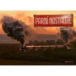 Parní nostalgie - Petr Holub, Zdeněk…
