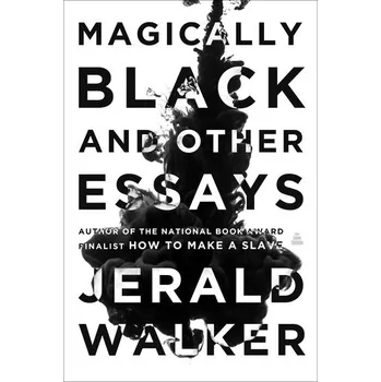 Umění Magically Black and Other Essays - Walker, Jerald