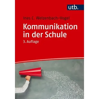 Kommunikation in der Schule - Vogel, Ines C.