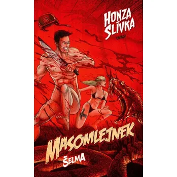 Masomlejnek: Šelma - Honza Slíva (2024,…