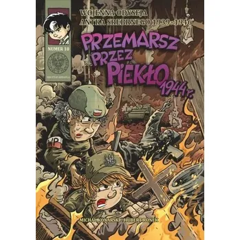 Komiks pro dospělé Wojenna Odyseja...T.10 Przemarsz przez piekło 1944 - Michał Konarski, Hubert Ronek