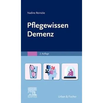 PflegeWissen Demenz - Reinicke, Nadine
