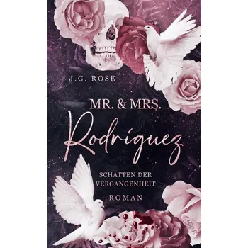 Mr. & Mrs. Rodríguez - Schatten der Vergangenheit - Rose