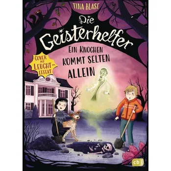 Die Geisterhelfer - Ein Knochen kommt selten allein - Blase, Tina [DE] (2025, Firma, cbj)
