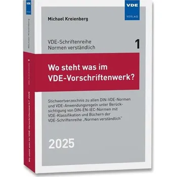 Wo steht was im VDE-Vorschriftenwerk? 2025 - Kreienberg, Michael