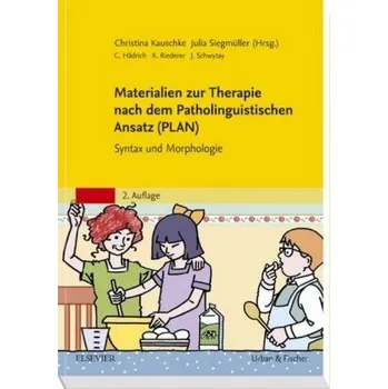 Materialien zur Therapie nach dem Patholinguistischen Ansatz (PLAN) - Kauschke, Christina [DE] (2017, Brožovaná, Elsevier, München)